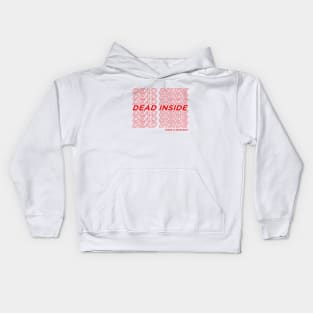 Dead Inside Have a nice day Kids Hoodie